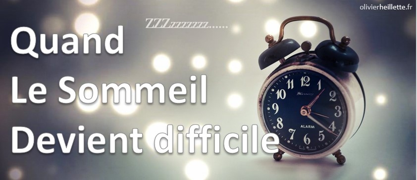 quand le sommeil devient difficile